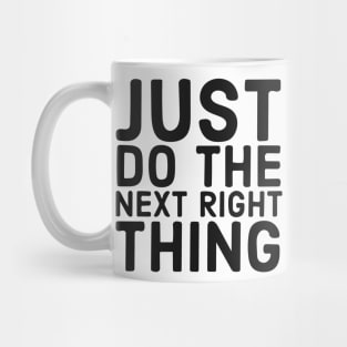 Do The Next Right Thing Mug